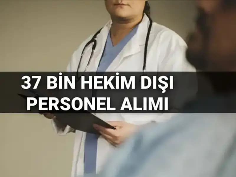 Sağlık Bakanlığı'ndan 37 Bin Hekim Dışı Personel Alımı: 2025'te Yeni Fırsatlar!