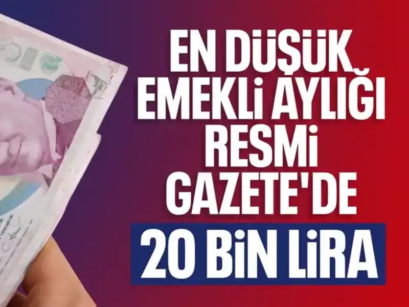 Emekli Maaşlarında Yeni Dönem: En Düşük Emekli Maaşı 20 Bin Lira Oluyor!