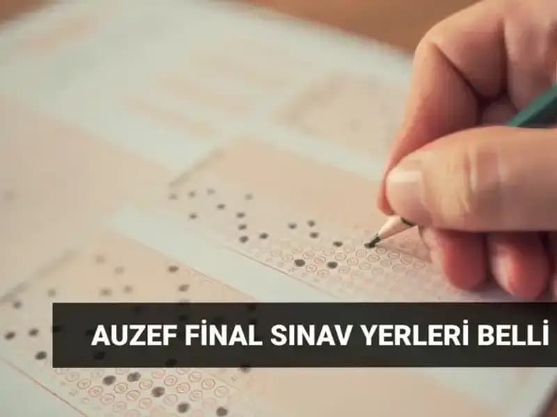 AUZEF Bahar Dönemi Final Sınavı Giriş Belgesi İçin Son Tarih Açıklandı