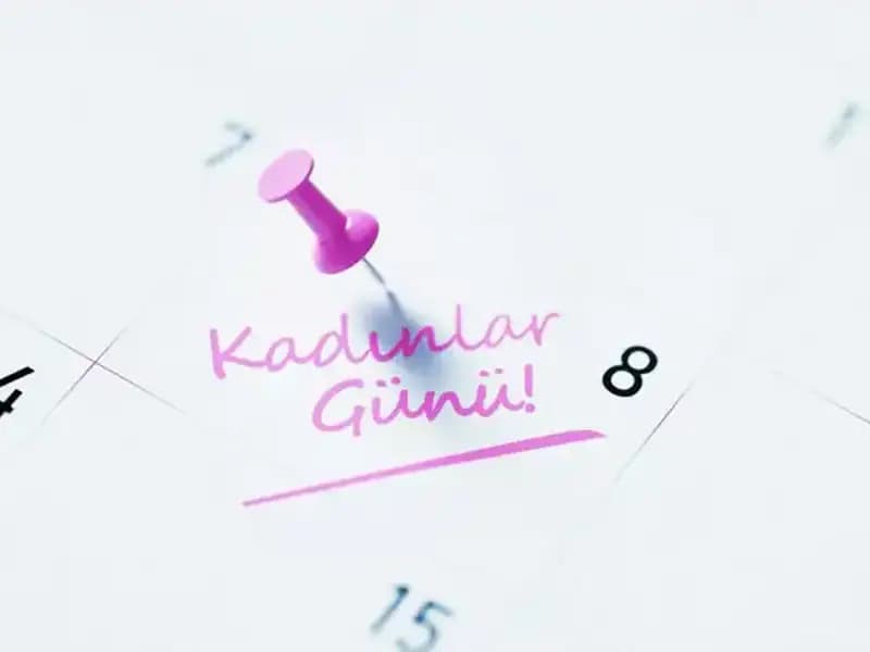 Kadınlar Günü Nedir? Tarihçesi ve Anlamı ile Kutlamalar