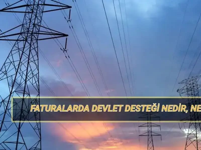 2025’te Fatura Destekleri: Kimler Hangi Devlet Desteğinden Yararlanacak?