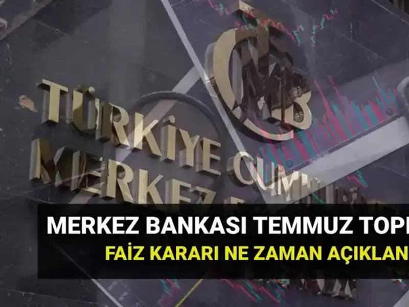 2025 Yılı Merkez Bankası PPK Toplantı Tarihleri ve Temmuz Faiz Kararı Açıklama Zamanı!