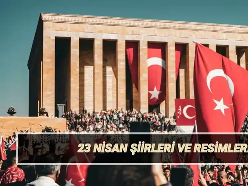 23 Nisan İçin En Güzel Şiirler: 2025'in Popüler Seçkisi