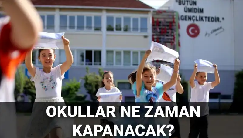 Türkiye'de Okullar Ne Zaman Kapanacak? Yaz Tatili Takvimi 2024-2025