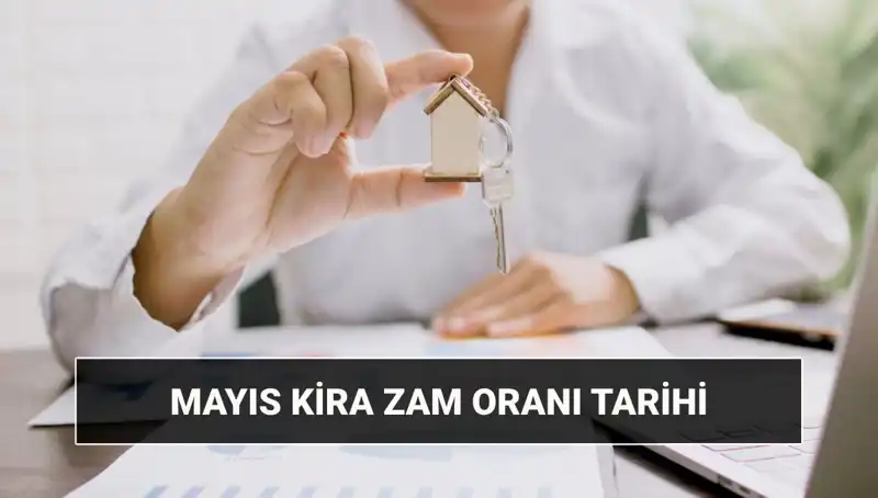 Kira Zam Oranı Mayıs 2025: Yeni Oran Ne Zaman Açıklanacak?