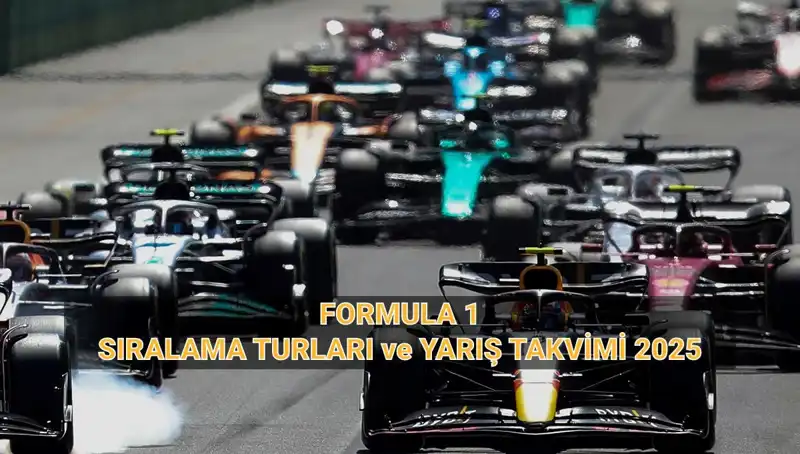 Formula 1 2025 Takvimi: Yarış Günleri ve Saatleri Açıklandı!