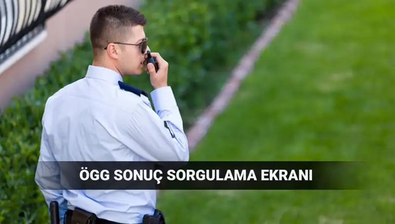 EGM ÖGG Sınav Sonuçları Açıklandı mı? 116. Dönem Bilgileri