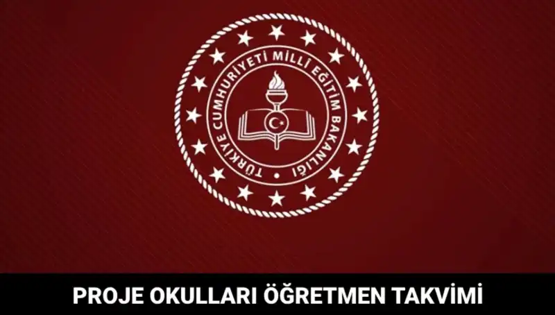 Proje Okulları Öğretmen Atama Takvimi: Detaylar ve Sonuç Tarihleri Açıklandı