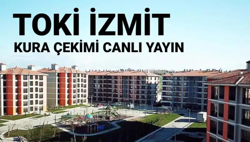 TOKİ Kocaeli (İzmit) Kura Çekimi Zamanı ve Canlı İzleme Rehberi