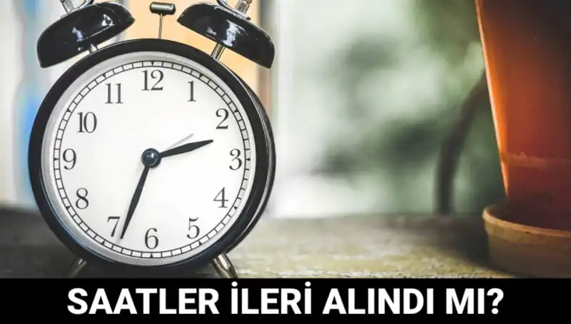 Yaz Saati Uygulamasında Değişiklikler: Saatler İleri Alındı mı?