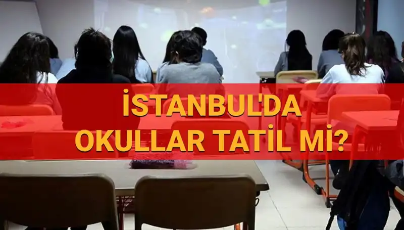 İstanbul'da Okullar Tatil mi? 24-25 Nisan Tarihleri İçin Son Gelişmeler
