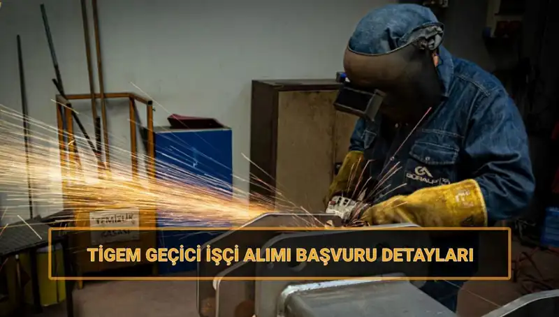 TİGEM 306 Geçici İşçi Alımı: Başvuuru Tarihleri ve Şartlar