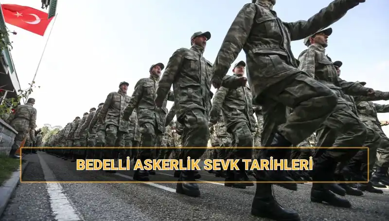 Bedelli Askerlik 2025 Sevk Tarihleri: MSB'den Son Dakika Açıklaması