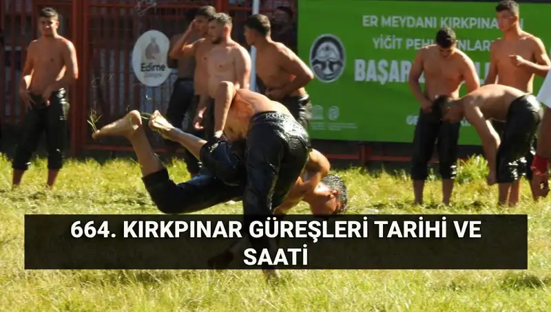 664. Kırkpınar Yağlı Güreşleri: Gelenekler ve Ödüllerle Dolu Bir Şampiyona