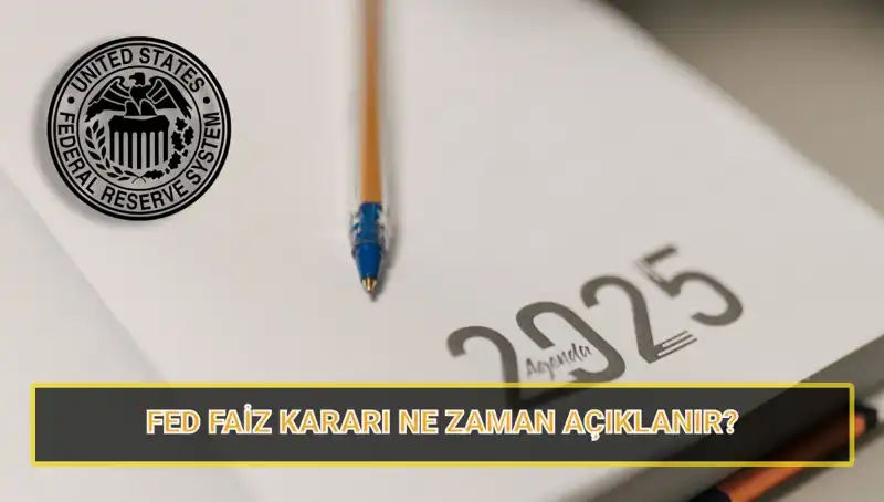 ABD Merkez Bankası'nın Mart Faiz Kararı Ne Zaman Açıklanacak?
