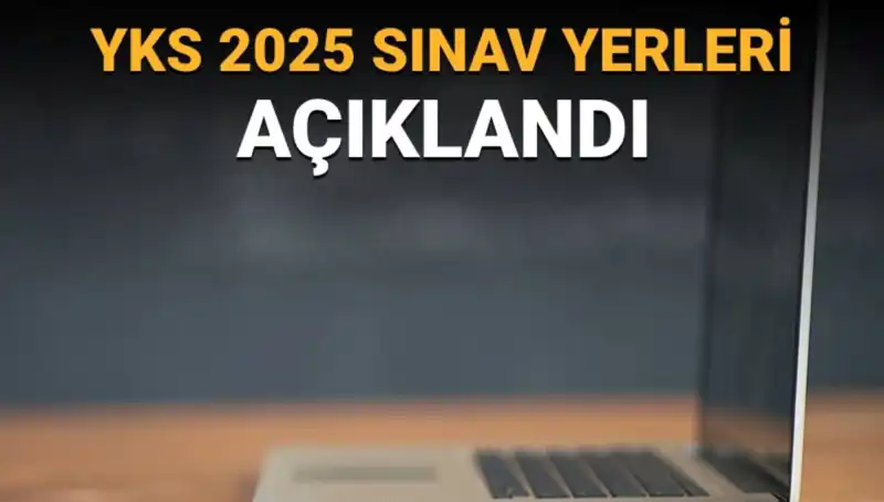 YKS 2025 Sınav Yerleri Açıklandı: Merkezi Bilgileri Nasıl Görüntüleyebilirsiniz?