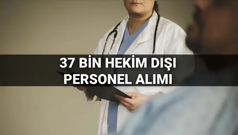 Sağlık Bakanlığı'ndan 37 Bin Hekim Dışı Personel Alımı: 2025'te Yeni Fırsatlar!