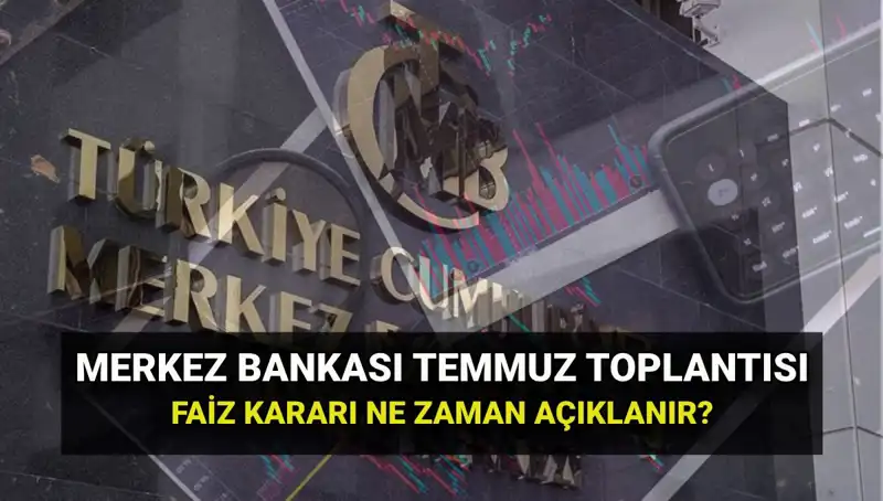 2025 Yılı Merkez Bankası PPK Toplantı Tarihleri ve Temmuz Faiz Kararı Açıklama Zamanı!